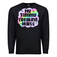 Black my tummy freaking hurts Premium Sweatshirt - MaliasSmallBusiness