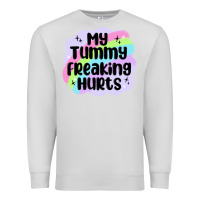 Dove Grey my tummy freaking hurts Premium Sweatshirt - MaliasSmallBusiness
