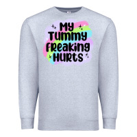 Heather Grey my tummy freaking hurts Premium Sweatshirt - MaliasSmallBusiness