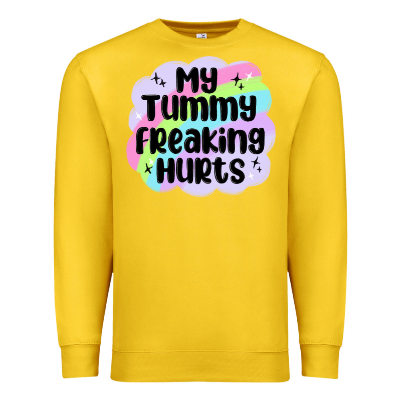 My Tummy Freaking Hurts Premium Sweatshirt by MaliasSmallBusiness | Teevron