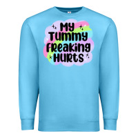 Ocean Blue my tummy freaking hurts Premium Sweatshirt - MaliasSmallBusiness