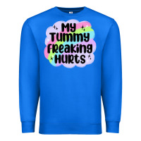 True Royal my tummy freaking hurts Premium Sweatshirt - MaliasSmallBusiness