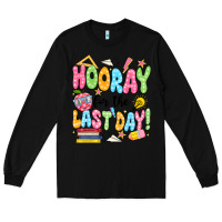 Black hooray for the last day black Long Sleeve Tee - JahusDesignShop