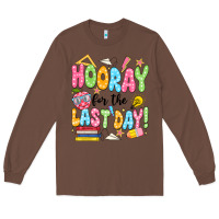 Chestnut hooray for the last day black Long Sleeve Tee - JahusDesignShop