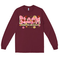 Burgundy bloom where you are planted Long Sleeve Tee - JahusDesignShop