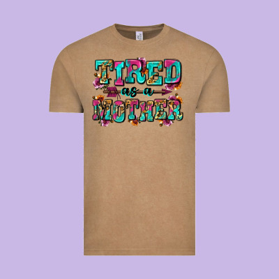 Tired As A Mother Vintage Tee Designed By Zillion Design Studio