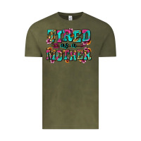 Vintage Olive tired as a mother Vintage Tee - Zillion Design Studio