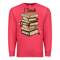 Cardinal i teach strength bravery equality love history Premium Sweatshirt - MaliasSmallBusiness