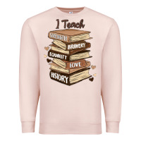 Pale Pink i teach strength bravery equality love history Premium Sweatshirt - MaliasSmallBusiness