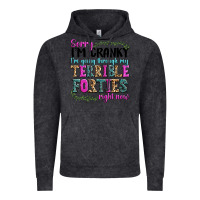 Vintage Black sorry im cranky im going through my terrible forti Vintage Hoodie - texasbilliewilder