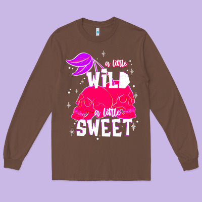 A Little Wild A Little Sweet Long Sleeve Tee Designed By Jahusdesignshop