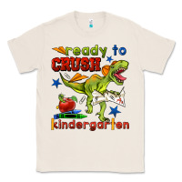 Natural ready to crush kindergarten Classic Tee - BundleAndBundleShop