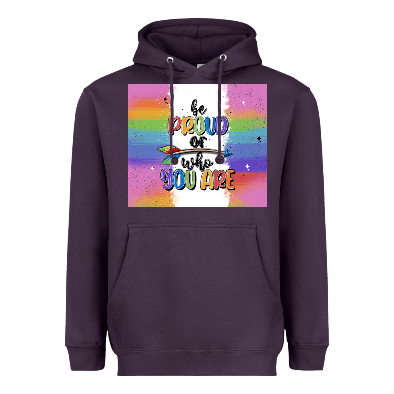 Be Proud Of Who You Are Heavyweight Hoodie by MaliasSmallBusiness | Teevron