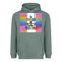Sage be proud of who you are Heavyweight Hoodie - MaliasSmallBusiness