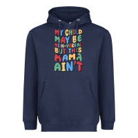 My Child May Be Non Verbal But This Mama Ain't Heavyweight Hoodie | Teevron