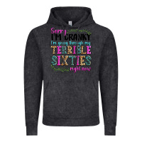 Sorry I’m Cranky I’m Going Through My Terrible Vintage Hoodie | Teevron