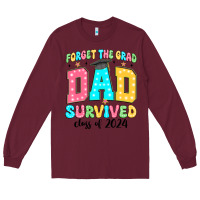Burgundy forget the grad mom survived class of 2024 Long Sleeve Tee - JahusDesignShop