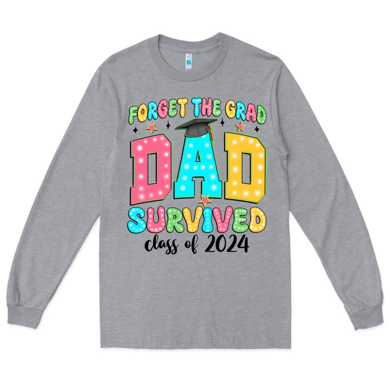 Forget The Grad Mom Survived Class Of 2024 Long Sleeve Tee by JahusDesignShop | Teevron
