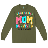 Army Green forget the grad mom survived class of 2024 Long Sleeve Tee - JahusDesignShop