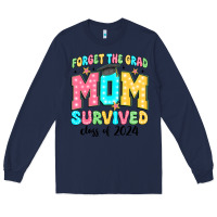 Navy forget the grad mom survived class of 2024 Long Sleeve Tee - JahusDesignShop