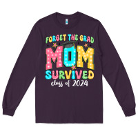 Plum forget the grad mom survived class of 2024 Long Sleeve Tee - JahusDesignShop