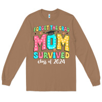 Toasted Coconut forget the grad mom survived class of 2024 Long Sleeve Tee - JahusDesignShop