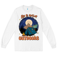 White life is better outdoors Long Sleeve Tee - JahusDesignShop