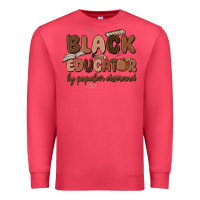 Cardinal black educator by popular demand Premium Sweatshirt - MaliasSmallBusiness