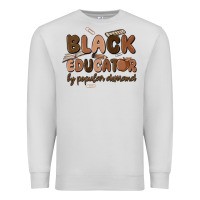 Dove Grey black educator by popular demand Premium Sweatshirt - MaliasSmallBusiness