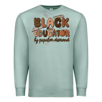 Seafoam black educator by popular demand Premium Sweatshirt - MaliasSmallBusiness