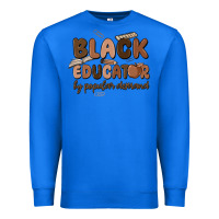 True Royal black educator by popular demand Premium Sweatshirt - MaliasSmallBusiness