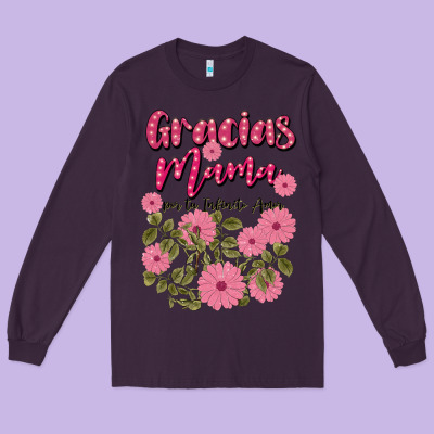Gracias Mama Por Tu Infinito Amor Long Sleeve Tee Designed By Jahusdesignshop