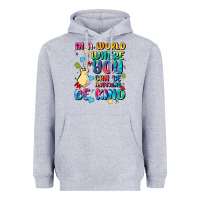 Heather Grey in a world where you can be anything Heavyweight Hoodie - MaliasSmallBusiness