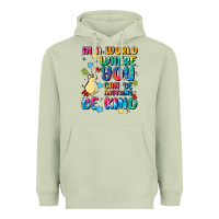 In A World Where You Can Be Anything Heavyweight Hoodie | Teevron