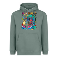 Sage in a world where you can be anything Heavyweight Hoodie - MaliasSmallBusiness