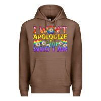Chestnut LGBTQ I Won't Apologize For Who I Am Premium Hoodie - BundleAndBundleShop