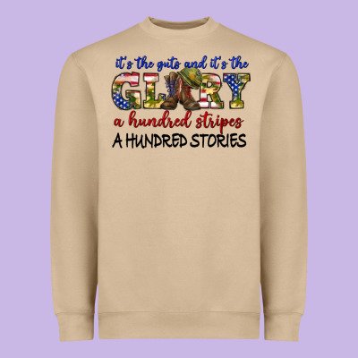 Heavyweight Sweatshirt its the guts and its the glory a hundred stripes