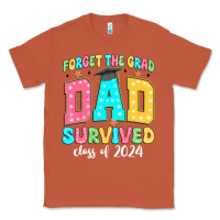 Copper forget the grad dad survived class of 2024 Classic Tee - JahusDesignShop
