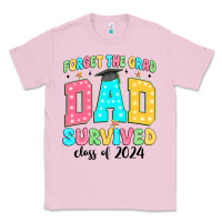 Bubblegum Pink forget the grad mom survived class of 2024 Classic Tee - JahusDesignShop