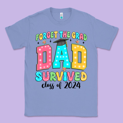 Forget The Grad Mom Survived Class Of 2024 Classic Tee Designed By Jahusdesignshop
