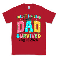 Red forget the grad mom survived class of 2024 Classic Tee - JahusDesignShop