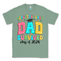 Sage forget the grad mom survived class of 2024 Classic Tee - JahusDesignShop