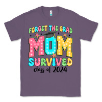 Lavender forget the grad mom survived class of 2024 Classic Tee - JahusDesignShop