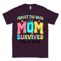 Plum forget the grad mom survived class of 2024 Classic Tee - JahusDesignShop