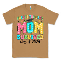 Toasted Coconut forget the grad mom survived class of 2024 Classic Tee - JahusDesignShop