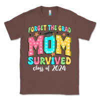 Chestnut forget the grad mom survived class of 2024 Classic Tee - JahusDesignShop