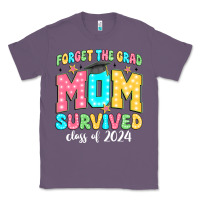 Lavender forget the grad mom survived class of 2024 Classic Tee - JahusDesignShop