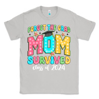 Moon Dust forget the grad mom survived class of 2024 Classic Tee - JahusDesignShop