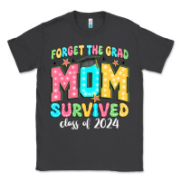 Smoke forget the grad mom survived class of 2024 Classic Tee - JahusDesignShop