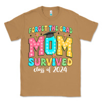 Toasted Coconut forget the grad mom survived class of 2024 Classic Tee - JahusDesignShop